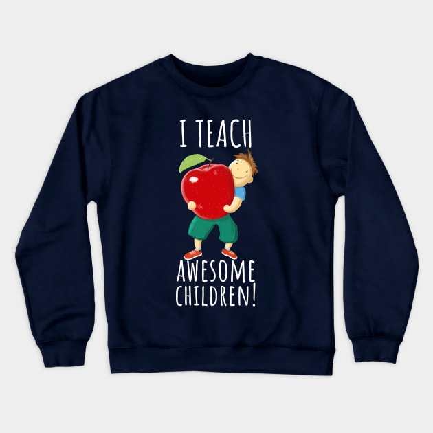 Apple For Teacher Of Awesome Children Crewneck Sweatshirt by brodyquixote